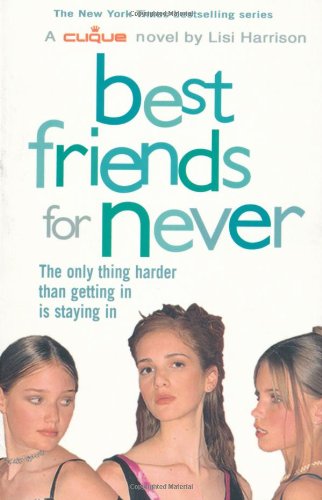 Best Friends for Never (The Clique, No. 2) Cover