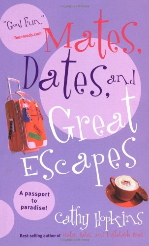 Mates, dates, and great escapes Cover