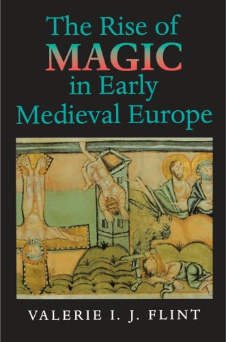 The Rise of Magic in Early Medieval Europe Cover