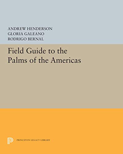 Field Guide to the Palms of the Americas (Princeton Paperbacks) Cover