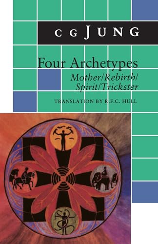 Four archetypes--mother, rebirth, spirit, trickster Cover