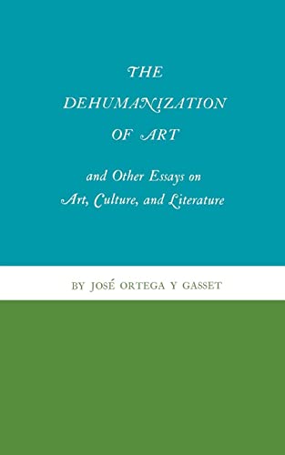 The Dehumanization of Art and Other Essays on Art, Culture, and Literature Cover