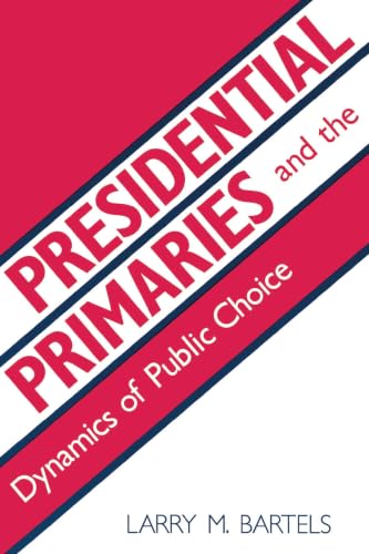 Presidential primaries and the dynamics of public choice Cover