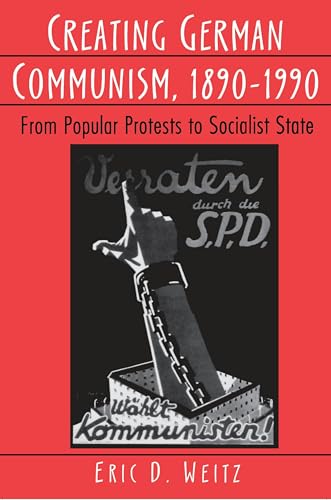Creating German communism, 1890-1990 Cover