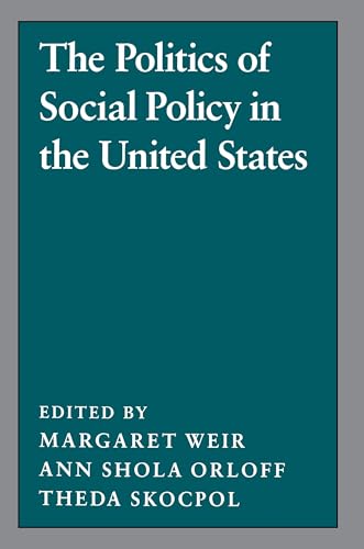 The Politics of social policy in the United States Cover