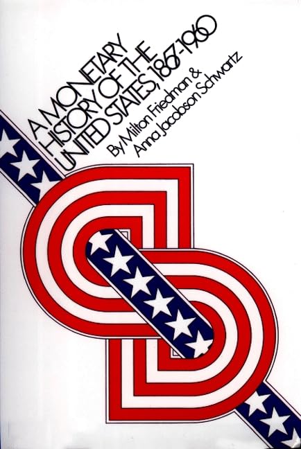 A monetary history of the United States 1867-1960 Cover