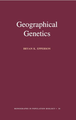 Geographical Genetics (MPB-38) (Monographs in Population Biology) Cover