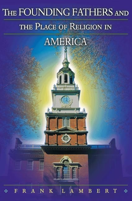 The Founding Fathers and the Place of Religion in America Cover