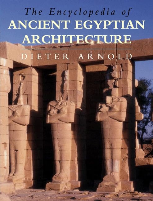 The encyclopedia of ancient Egyptian architecture Cover