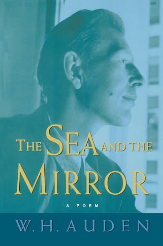 The Sea and the Mirror: A Commentary on Shakespeare's "The Tempest" Cover