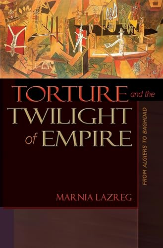 Torture and the Twilight of Empire Cover
