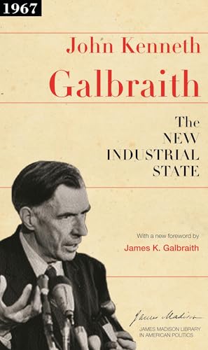 The New Industrial State (The James Madison Library in American Politics) Cover