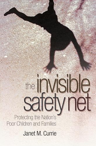 The Invisible Safety Net: Protecting the Nation's Poor Children and Families Cover