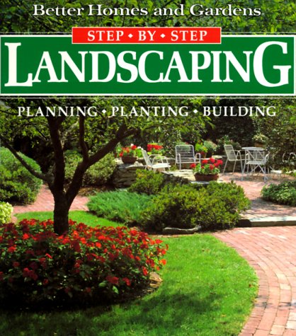 Better homes and gardens step-by-step landscaping Cover