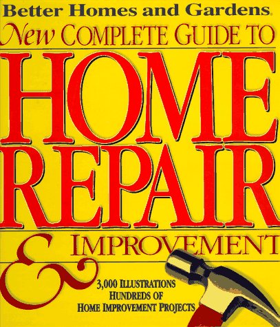 Better homes and gardens new complete guide to home repair & improvement Cover