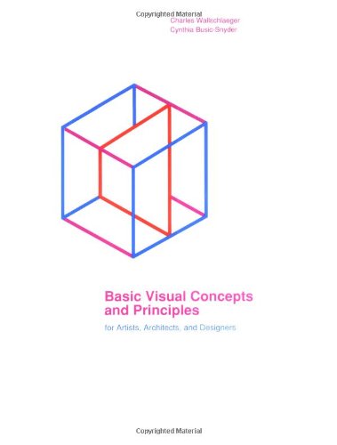 Basic visual concepts and principles for artists, architects, and designers Cover
