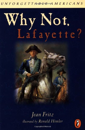 Why Not Lafayette? (Unforgettable Americans) Cover