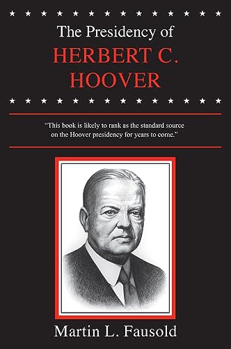 The Presidency of Herbert C. Hoover (American Presidency Series) Cover