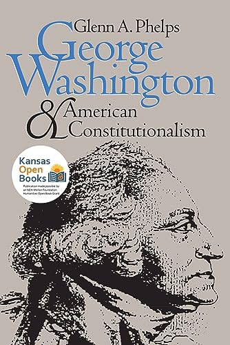 George Washington and American Constitutionalism (American Political Thought) Cover