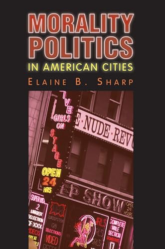 Morality Politics In American Cities (Studies in Government and Public Policy) Cover