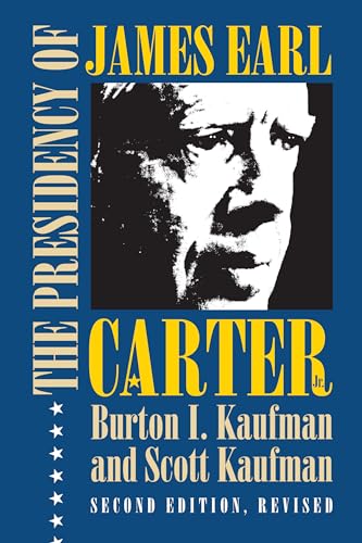 The Presidency of James Earl Carter, Jr. (American Presidency Series) Cover