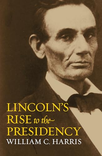 Lincoln's Rise to the Presidency Cover
