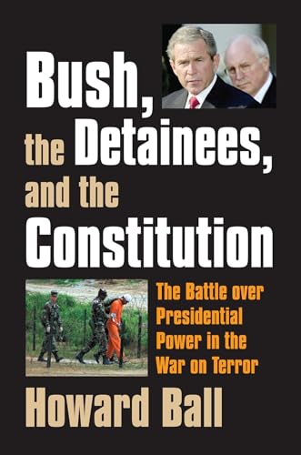 Bush, the Detainees, and the Constitution Cover