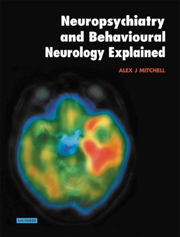Neuropsychiatry and Behavioural Neurology Explained Cover