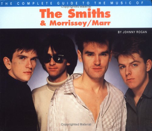 The Complete Guide to the Music of Morrissey and the "Smiths" (The Complete Guide to the Music Of...) Cover