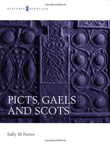 Picts, Gaels and Scots (Historic Scotland) Cover