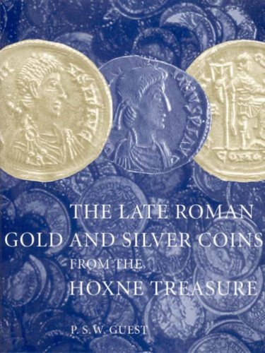 The Late Roman Gold and Silver Coins from the Hoxne Treasure Cover