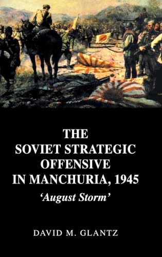 The Soviet strategic offensive in Manchuria, 1945 Cover