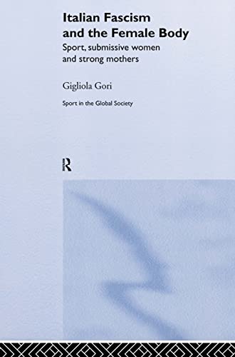 Italian fascism and the female body Cover