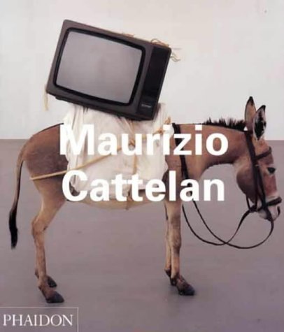 Maurizio Cattelan (Contemporary Artists) Cover