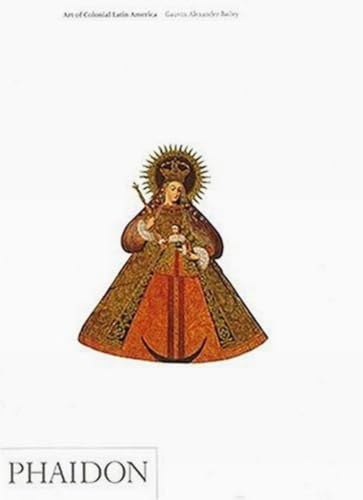 Art of Colonial Latin America A&I (Art and Ideas) Cover