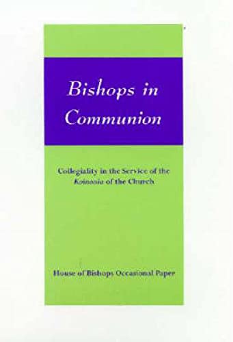Bishops in Communion: Collegiality in the Service of the Koinonia of the Church Cover