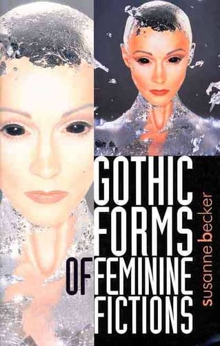 Gothic forms of feminine fictions Cover