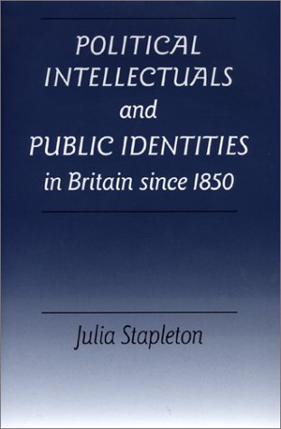 Political intellectuals and public identities in Britain since 1850 Cover