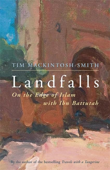Landfalls: On the Edge of Islam with Ibn Battutah Cover