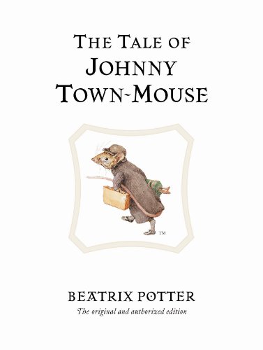 The Tale of Johnny Town-mouse (The World of Beatrix Potter) Cover