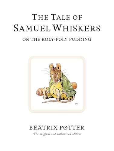 The tale of Samuel Whiskers, or, The roly-poly pudding Cover