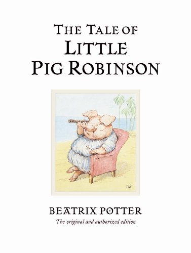The Tale of Little Pig Robinson (The World of Beatrix Potter) Cover