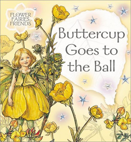 Buttercup Goes to the Ball (Flower Fairy Friends) Cover