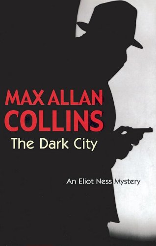 The Dark City (Eliot Ness Mystery) Cover