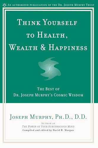 Think Yourself to Health, Wealth, & Happiness Cover