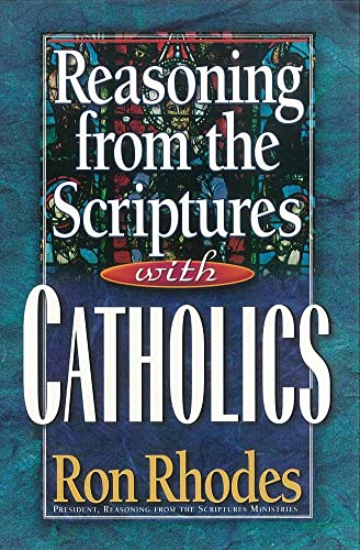 Reasoning from the Scriptures with Catholics Cover