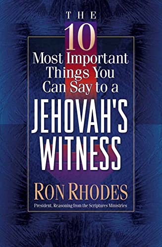 The 10 Most Important Things You Can Say to a Jehovah's Witness (The 10 Most Important Things) Cover