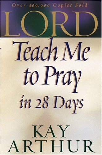 Lord, Teach Me to Pray in 28 Days Cover