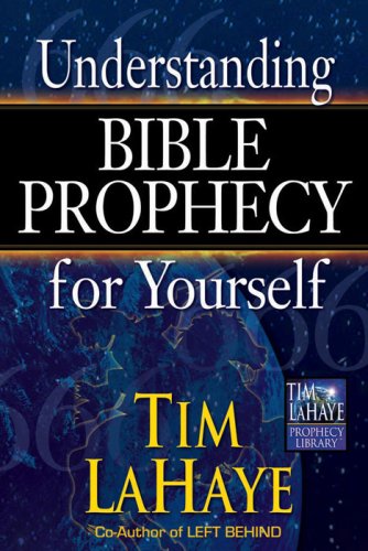 Understanding Bible Prophecy for Yourself (Tim LaHaye Prophecy Library) Cover