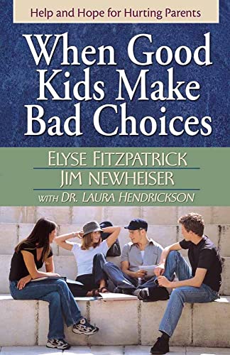 When Good Kids Make Bad Choices Cover